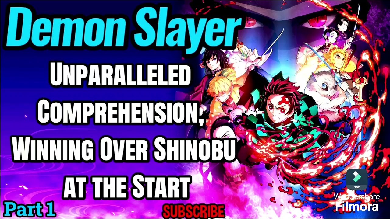 Demon Slayer: Unparalleled Comprehension, Winning Over Shinobu at the Start! | Part 1