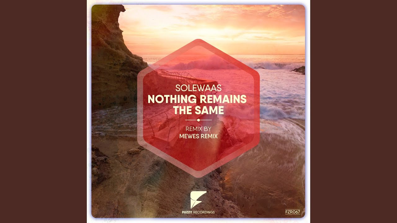 Nothing Remains the Same (Original Mix)