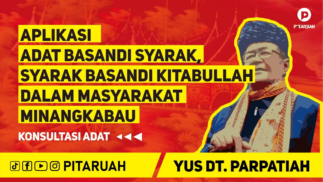 PITARUAH | APLIKASI ADAT BASANDI SYARAK, SYARAK BASANDI KITABULLAH DALAM MASYARAKAT MINANGKABAU
