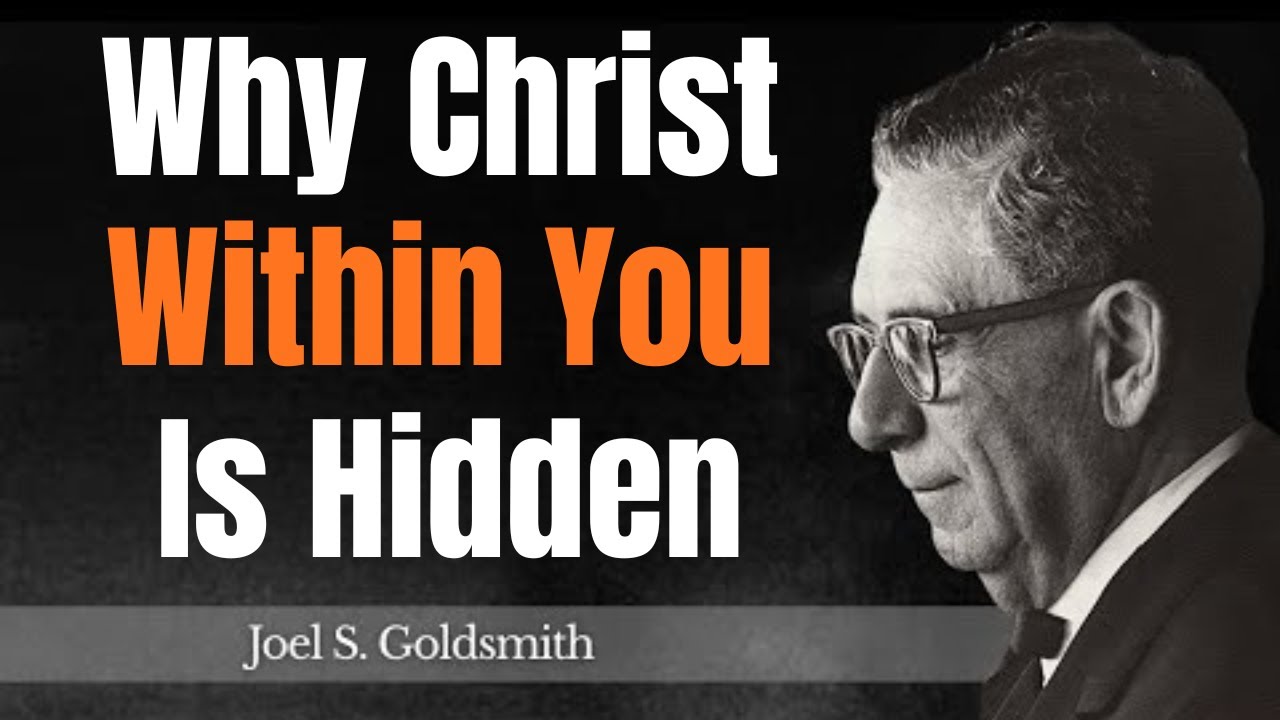 Why No One Explains the Christ Born Within You | Joel s Goldsmith