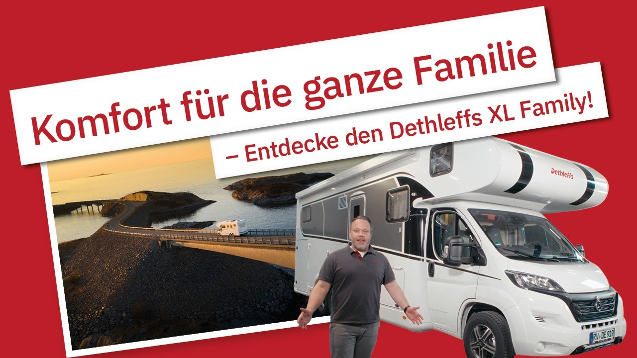 Entdecke den Dethleffs XL Family: Dein perfekter Begleiter für unvergessliche Familienabenteuer!