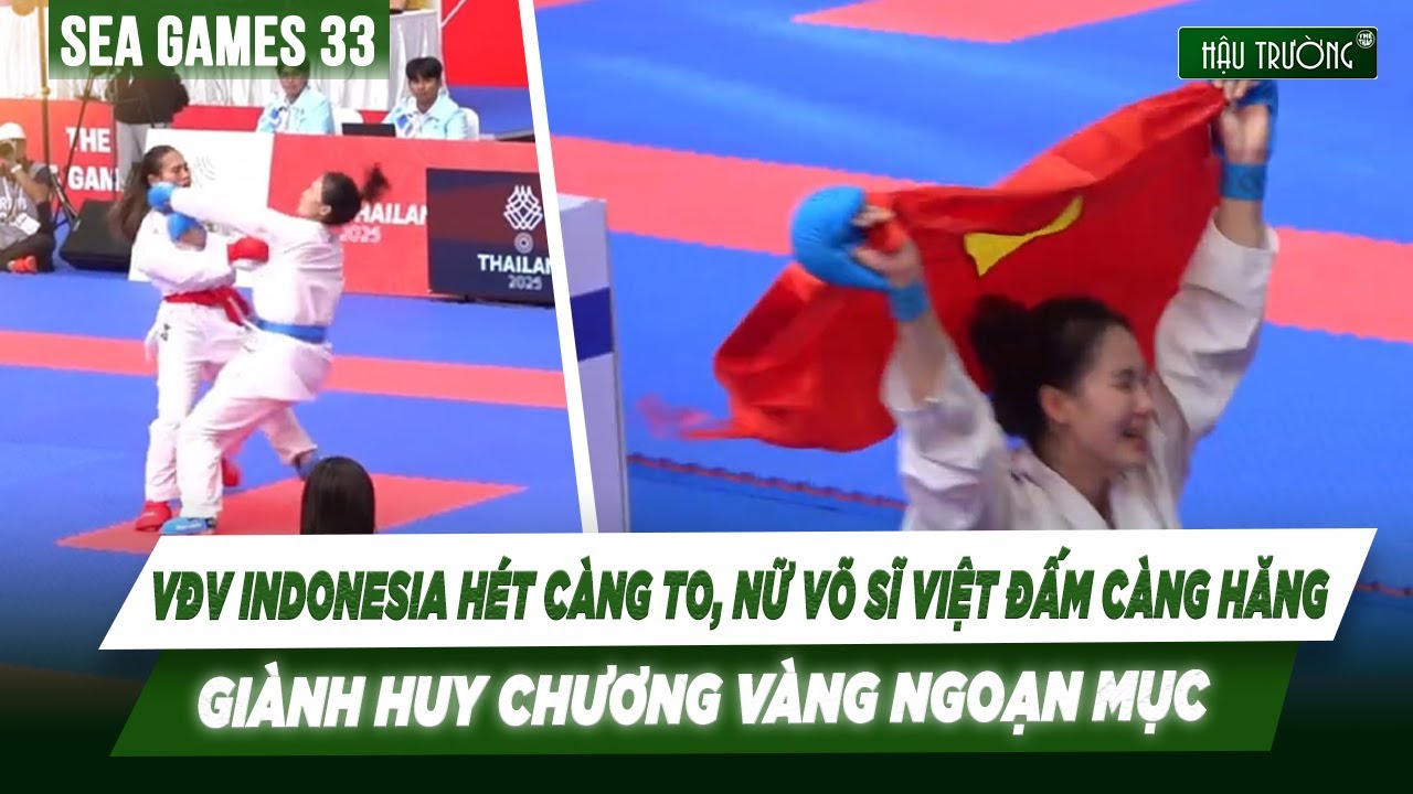 VĐV INDONESIA HÉT CÀNG TO, NỮ VÕ SĨ VIỆT ĐẤM CÀNG HĂNG, GIÀNH HCV NGOẠN MỤC | SEA GAMES 33