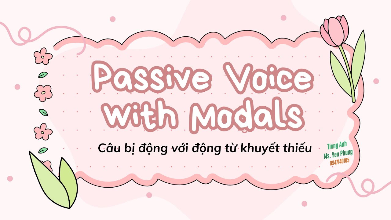 Passive Voice with Modals  (Câu bị động với động từ khuyết thiếu) | Ngữ pháp Tiếng Anh Nâng Cao