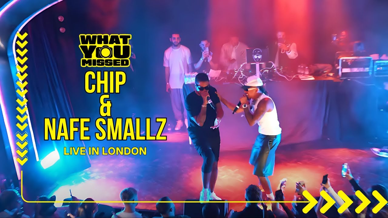 Chip & Nafe Smallz Perform NEIGHBOURHOOD The Mixtape Live At SoldOut London Show - What You Missed