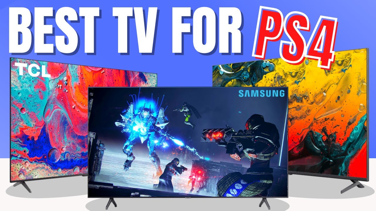 Best TVs For PS4 [For ALL Budgets]