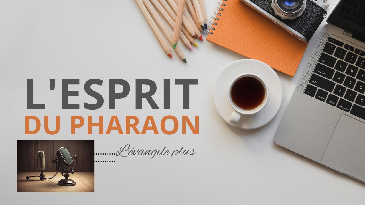 L'esprit du Pharaon#podcast