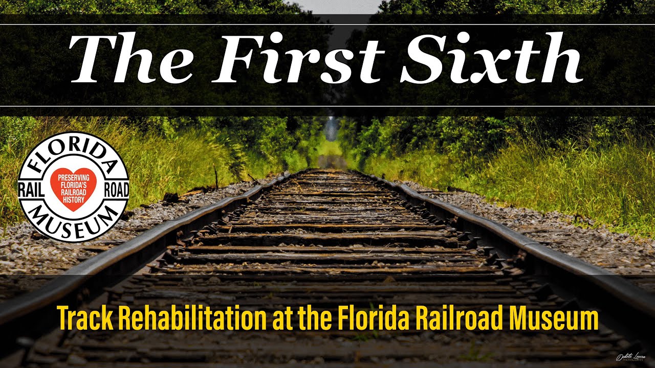Florida Railroad Museum - The First Sixth