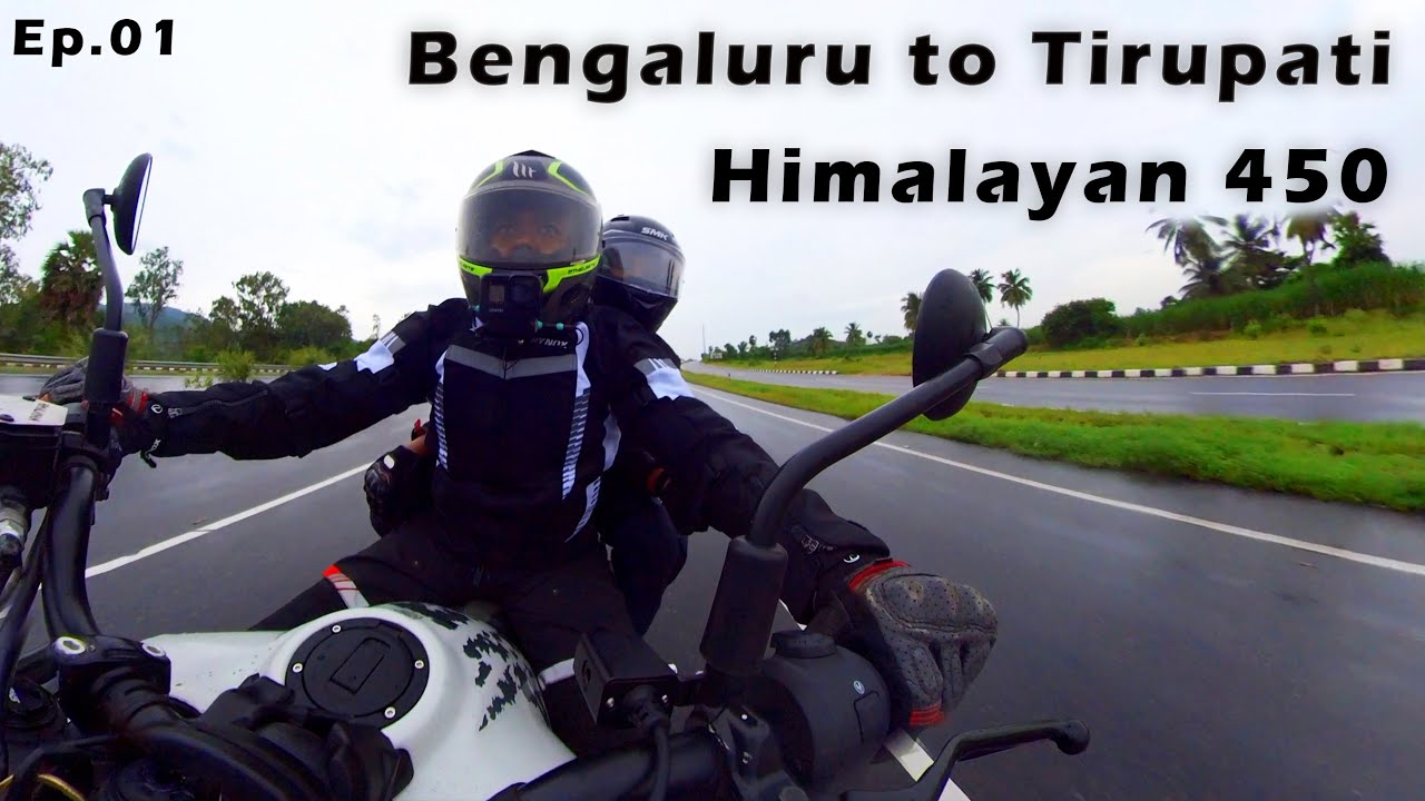 Ep.01 -The Joy of Riding Himalayan 450 on highway | Bangalore to Tirupati