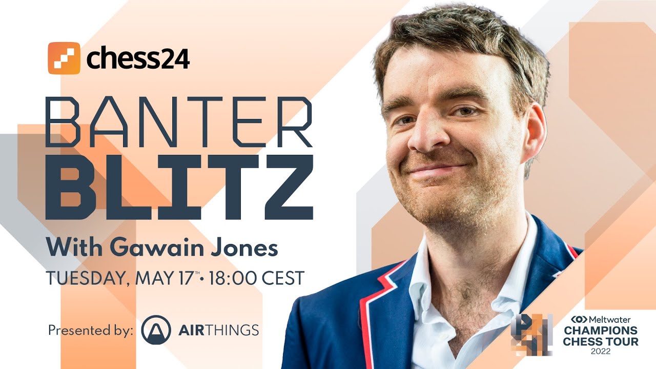Banter Blitz with Gawain Jones