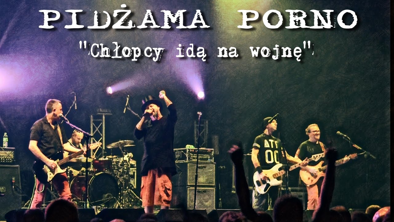 PIDŻAMA PORNO - Chłopcy idą na wojnę | 2016