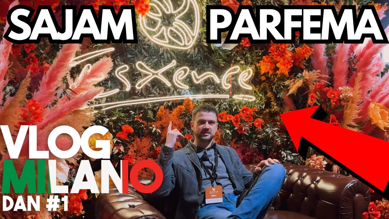 ESXENCE MILANO 2024 - Svetski sajam parfema - VLOG NO.1 🔥
