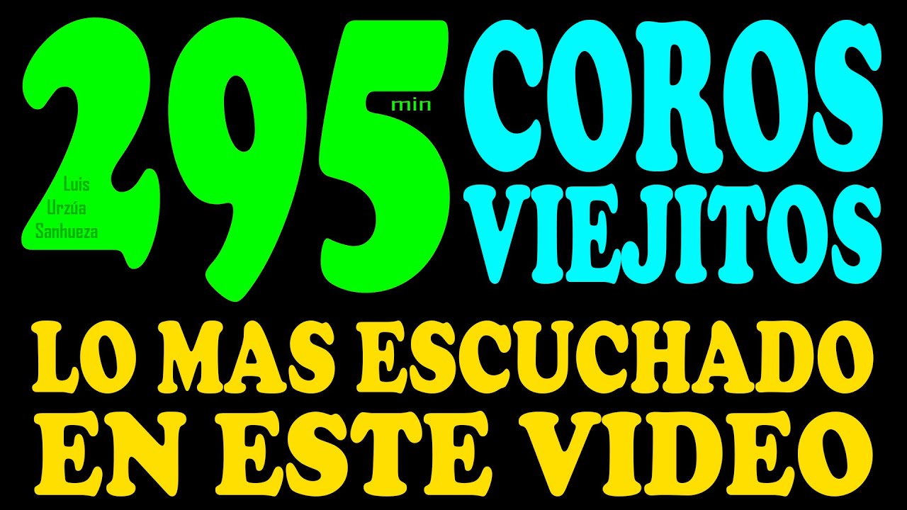 295 MINUTOS DE COROS PENTECOSTALES VIEJITOS PERO DE GRAN LEVANTAMIENTO ESPIRITUAL 🔥 COROS 🎵 LUS ♪
