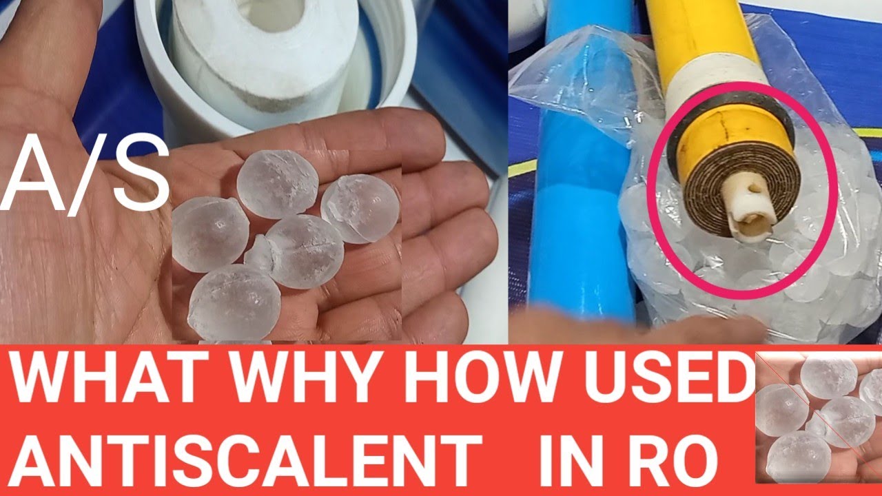 WHAT IS RO ANTISCALENT BALL.WHY WHERE HOW USED. LIFE OF A/S/B.benefits.PART 1