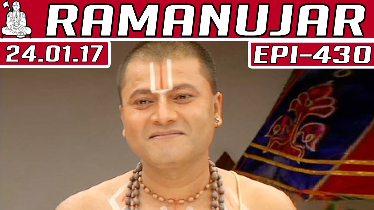 Ramanujar | Epi 430 | 24/01/2017 | Kalaignar TV
