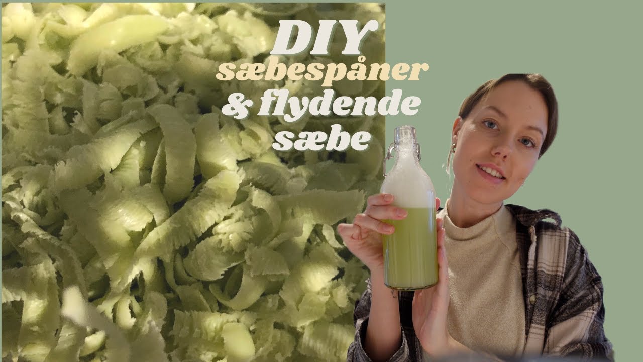Lav din egen sæbespåner og flydende sæbe - DIY Hedenhus