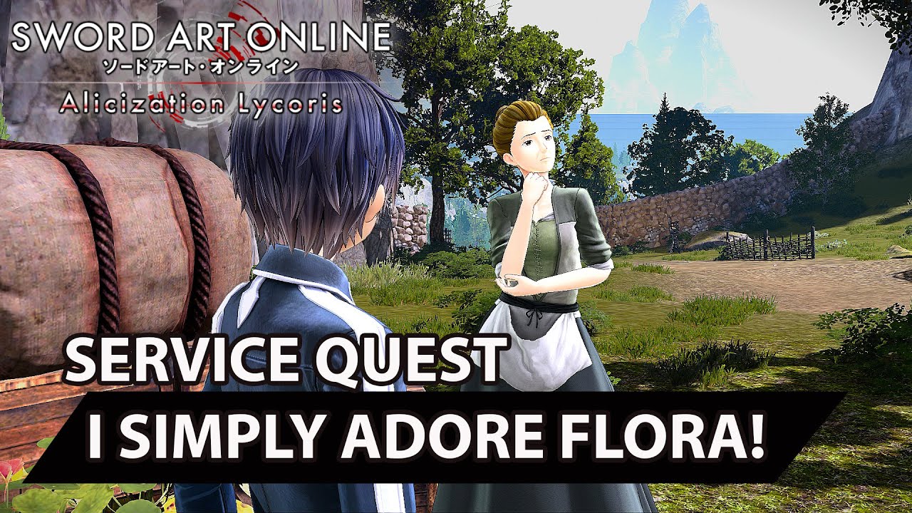 Sword Art Online: Alicization Lycoris - I Simply Adore Flora!  (Service Quest) Guide