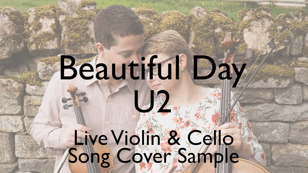 Beautiful Day - Live Violin & Cello Instrumental Cover Version
