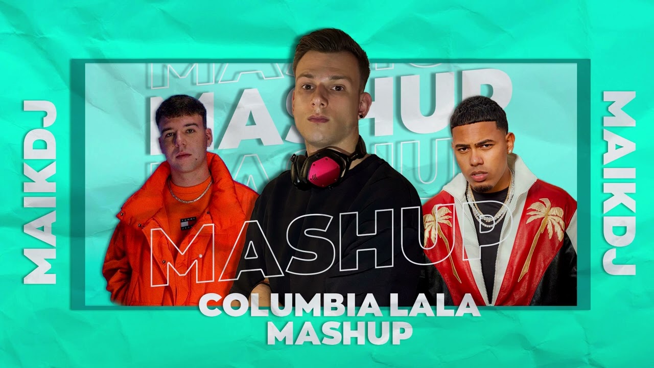Quevedo X Myke Towers - COLUMBIA X LALA (Maik MASHUP)