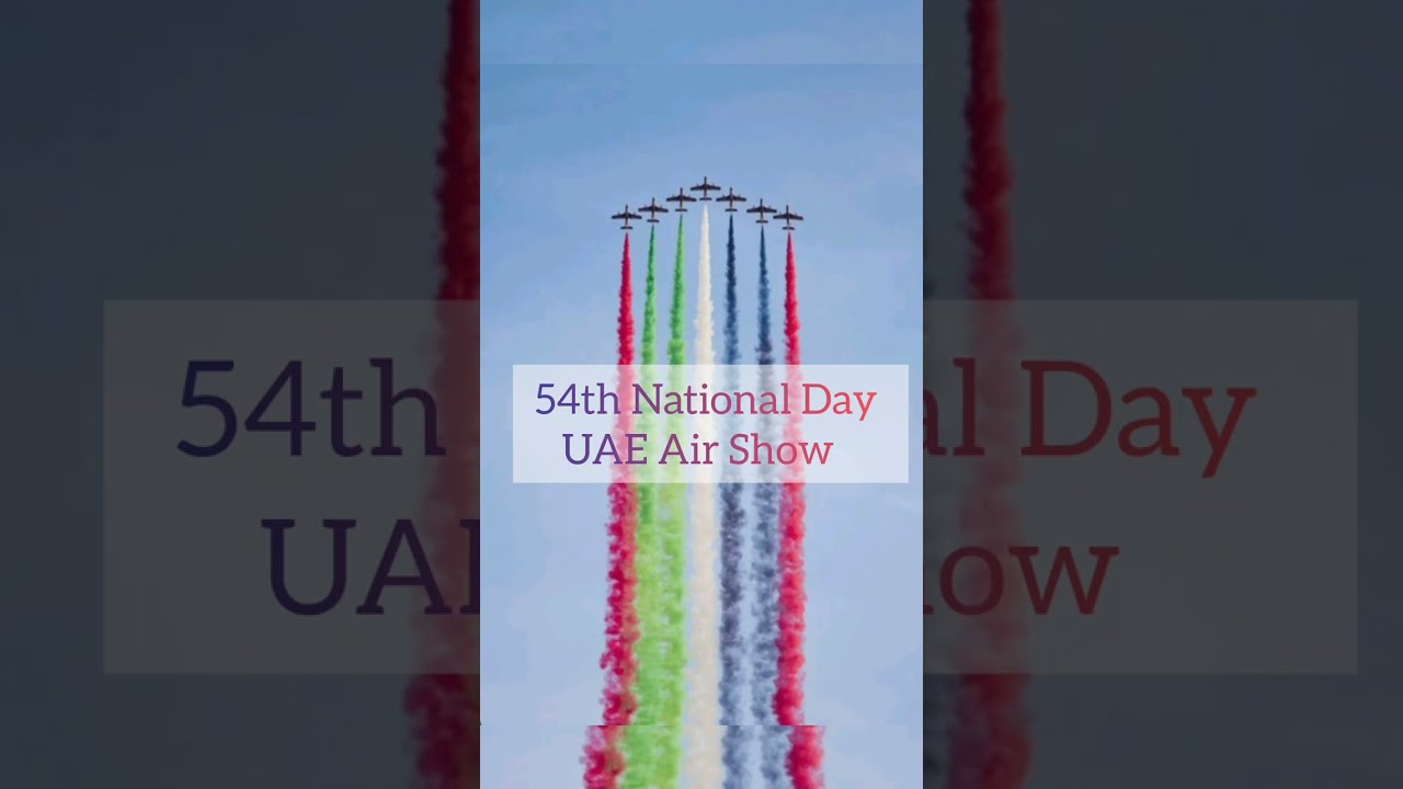 54th UAE National Day Air show at Abu Dhabi, UAE / UAE Air Show #uaenationalday #airshow