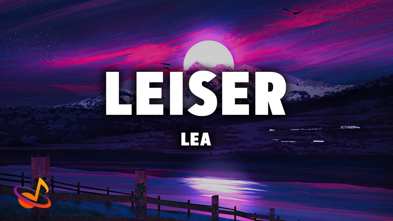 LEA - LEISER [Lyrics]