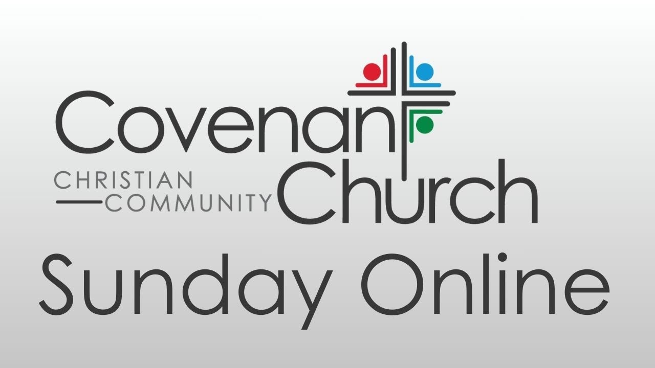 Covenant Church Sunday Service - February 22, 2026