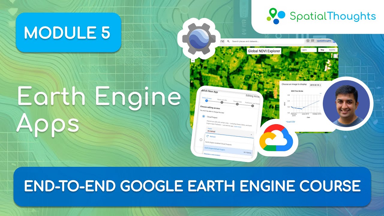 Module 5: Earth Engine Apps - End-to-End GEE