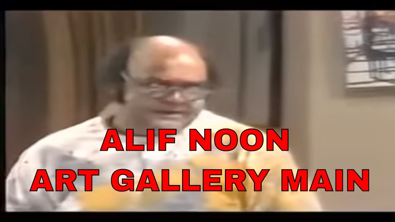 Alif Noon -  PTV drama - Art Gallery