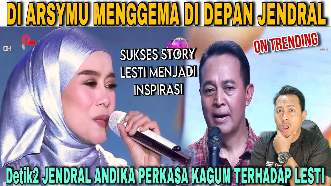 ON TRENDING‼️DI ARSYMU LESTI KEJORA-YG BUAT KAGUM JENDRAL ANDIKA PERKASA-SUKSES STORY MENGINSPIRASI
