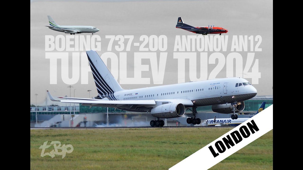 Tupolev TU-204 Antonov AN-12 Boeing 737-200 Rare planes London Stansted Airport planespotter