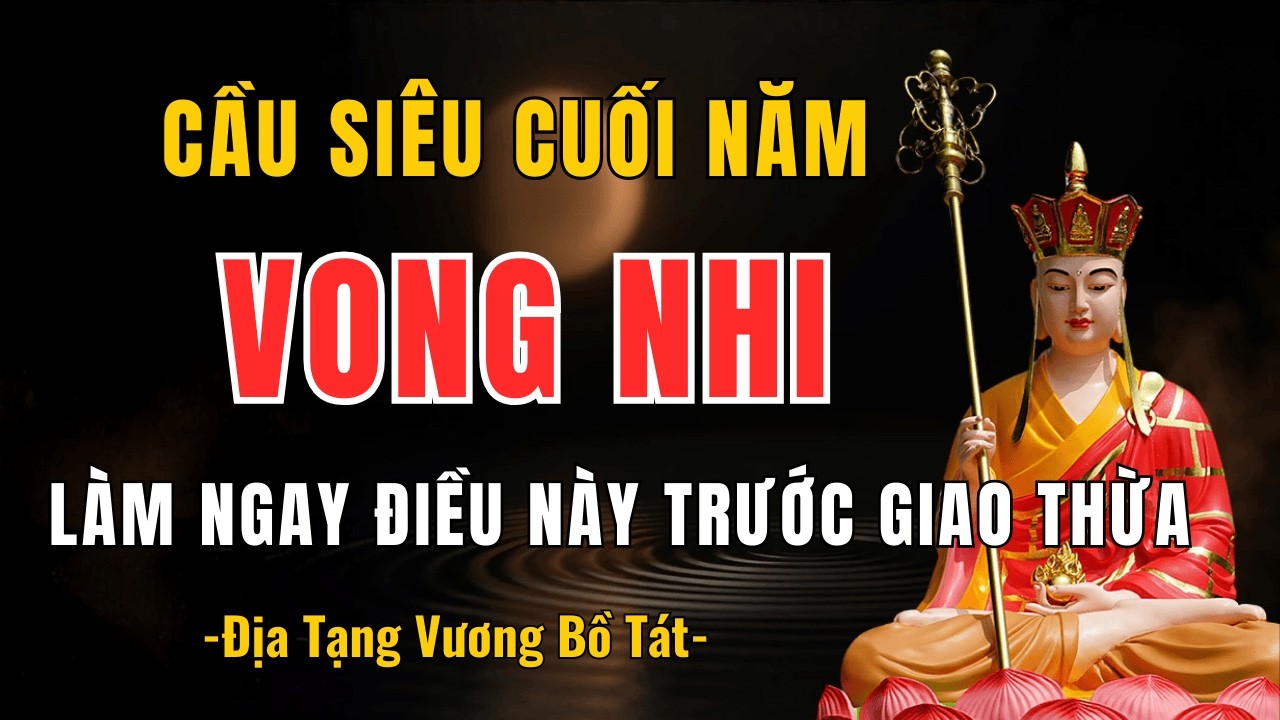 LÀM THẾ NÀO Để Cầu Siêu Vong Nhi Tại Nhà Vào Dịp Cuối Năm?