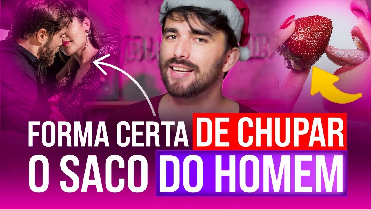 FORMA CERTA DE CHUPAR O SACO DO HOMEM