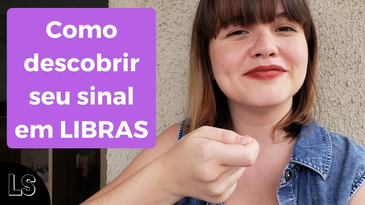 COMO DESCOBRIR SEU SINAL EM LIBRAS?