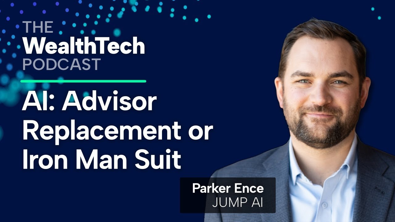 Is AI an Advisor Replacement or Ironman Suit | Parker Ence, Jump AI