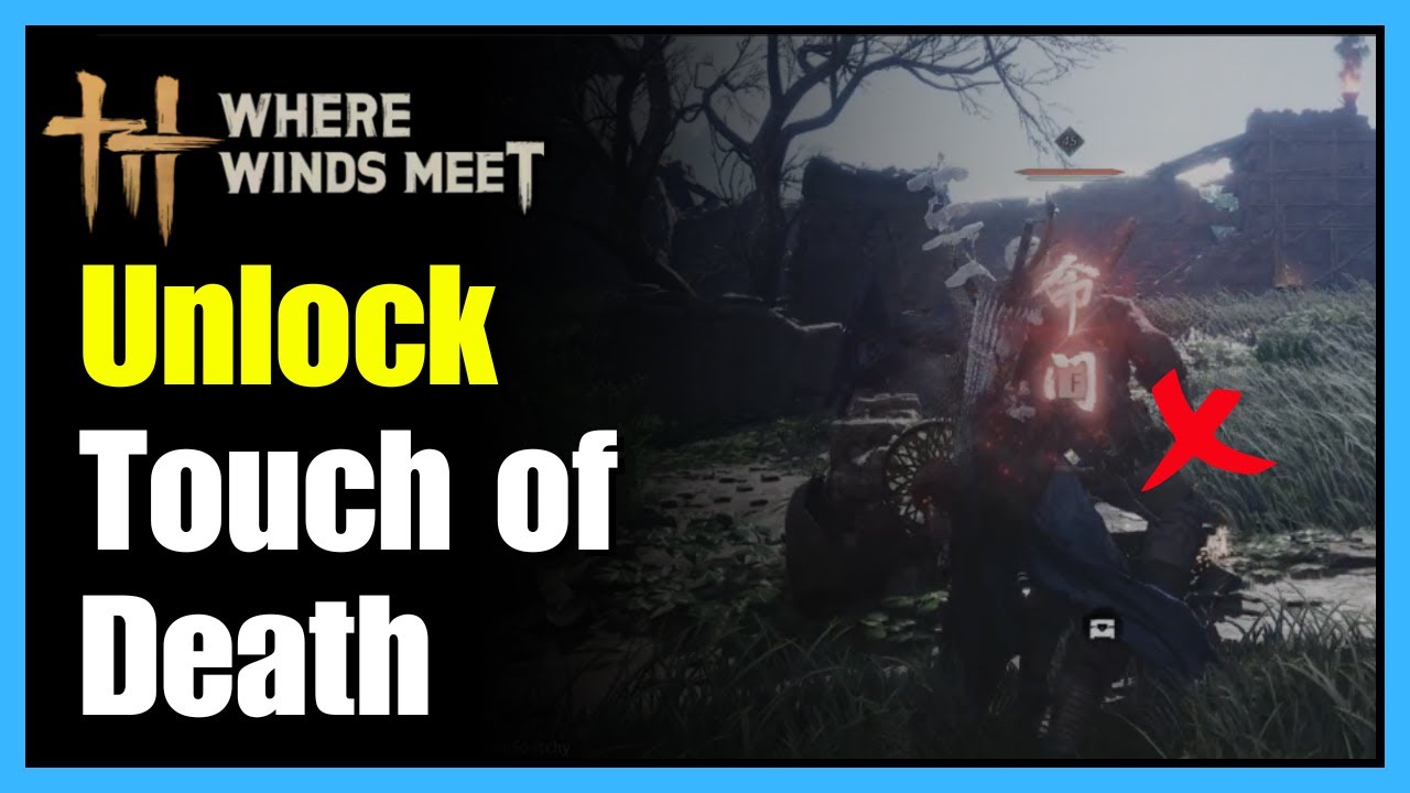How to Unlock Touch of Death in Where Winds Meet