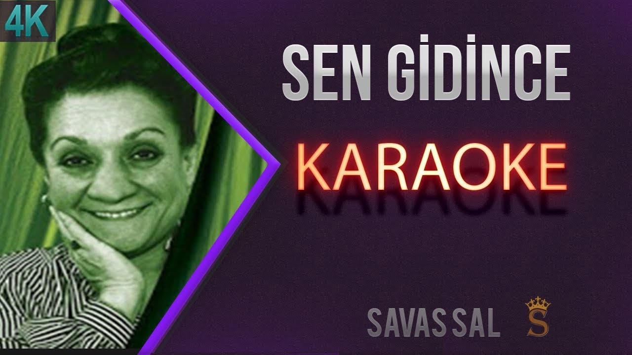 Sen Gidince Bak Neler Oldu (КАРАОКЕ)