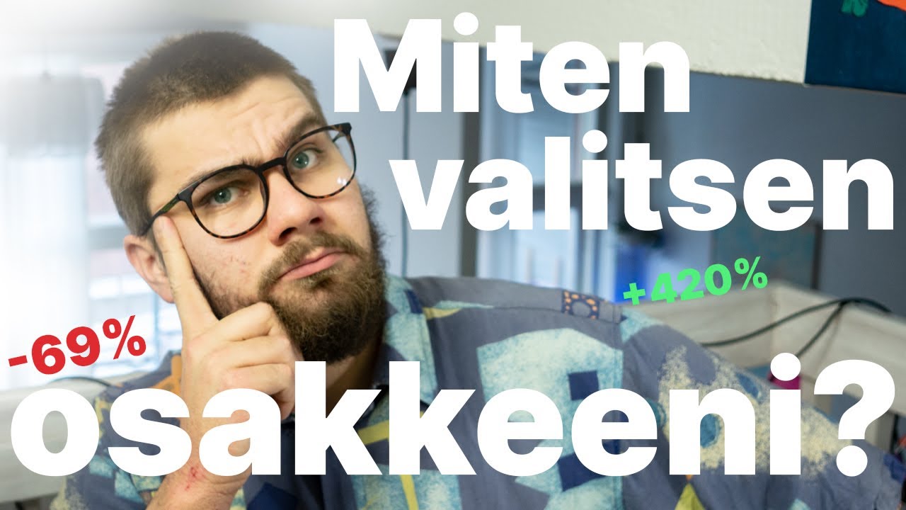 Miten p&auml;&auml;t&auml;n mit&auml; osaketta ostan? (Vinkkej&auml; aloittelijoille!)