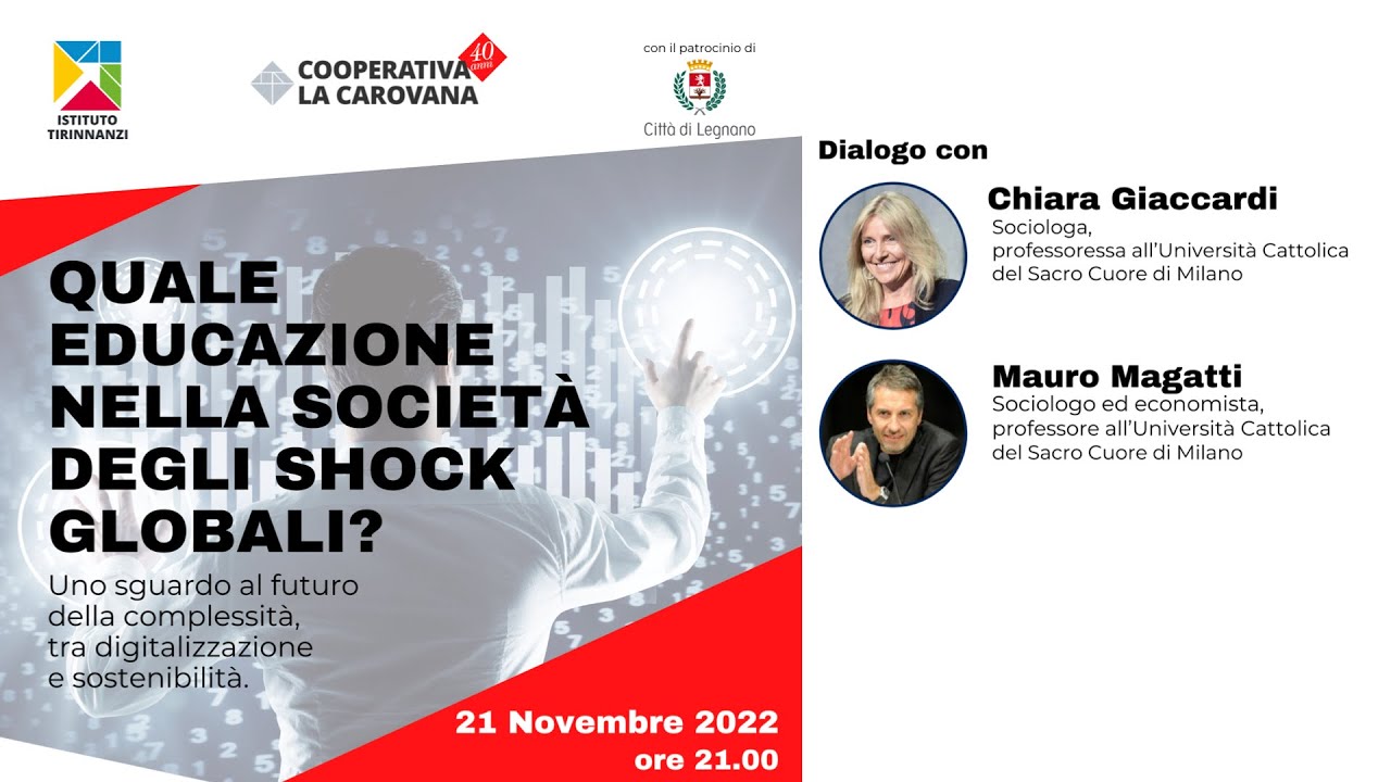 Quale educazione nella società degli shock globali? - Dialogo con Chiara Giaccardi e Mauro Magatti