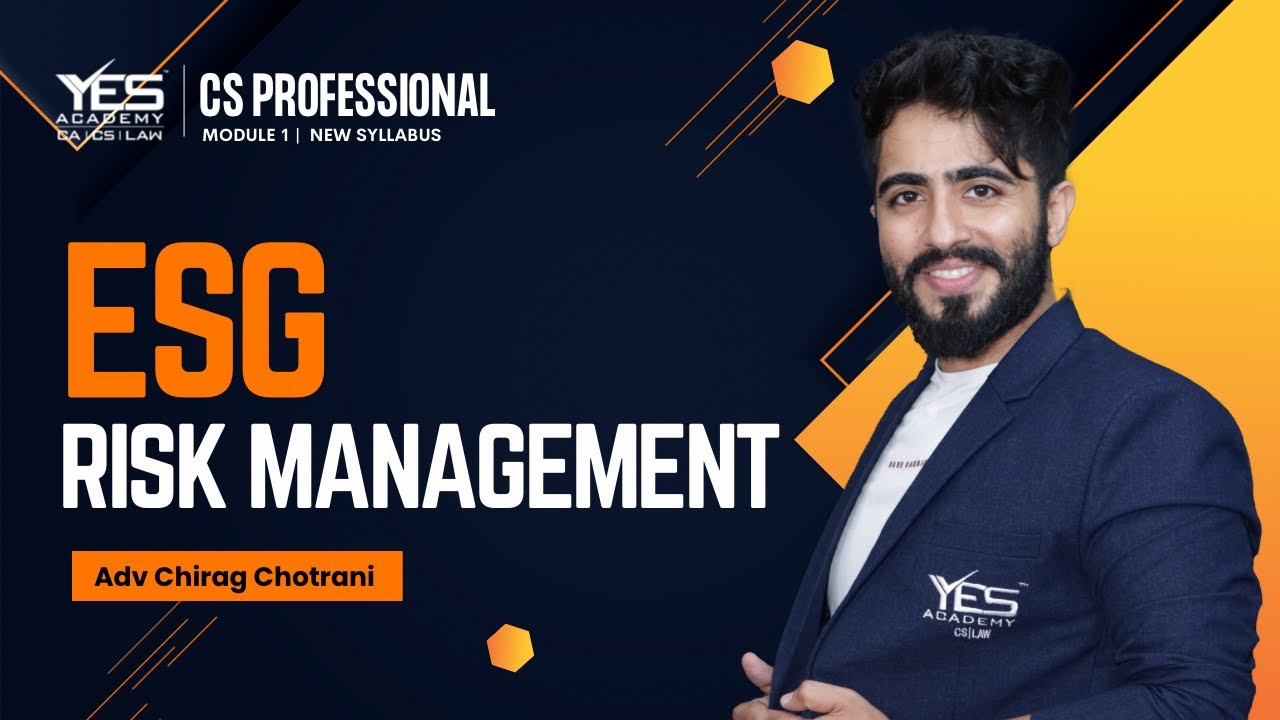 ESG CS Professional | Chapter 18 Risk Management Revision Part 2 of 2 | Yes Academy | Adv Chirag