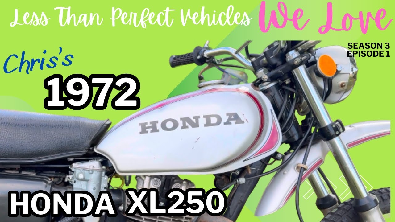 S3E1 Chris’s 1972 Honda XL250 K0 Enduro Bike: Less Than Perfect Vehicles We Love