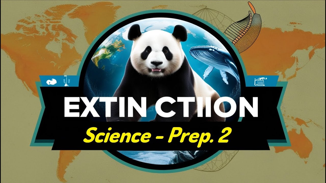 Science | Prep 2 | Extinction | Part (1/2) | Unit Three - Lesson Two