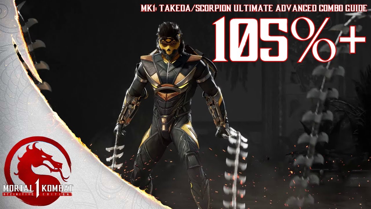MK1 - Takeda/Scorpion Advanced Combo Guide