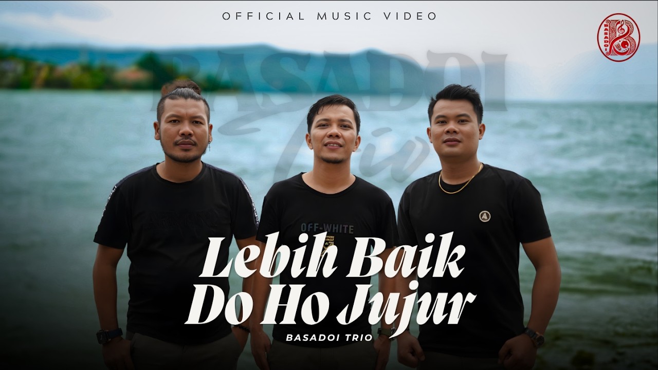 Basadoi Trio - Lebih Baik Do Ho Jujur (Official Music Video) | Lagu Batak Terbaru