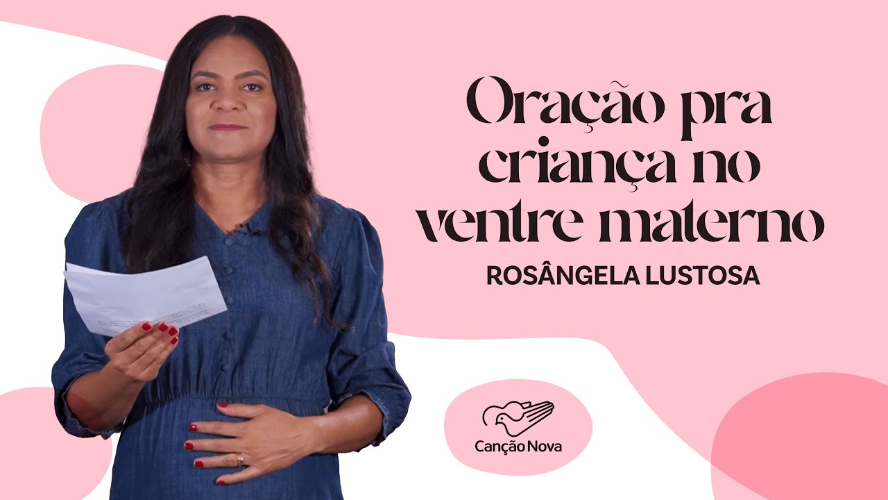 Oração pra criança no ventre materno | Rosângela Lustosa