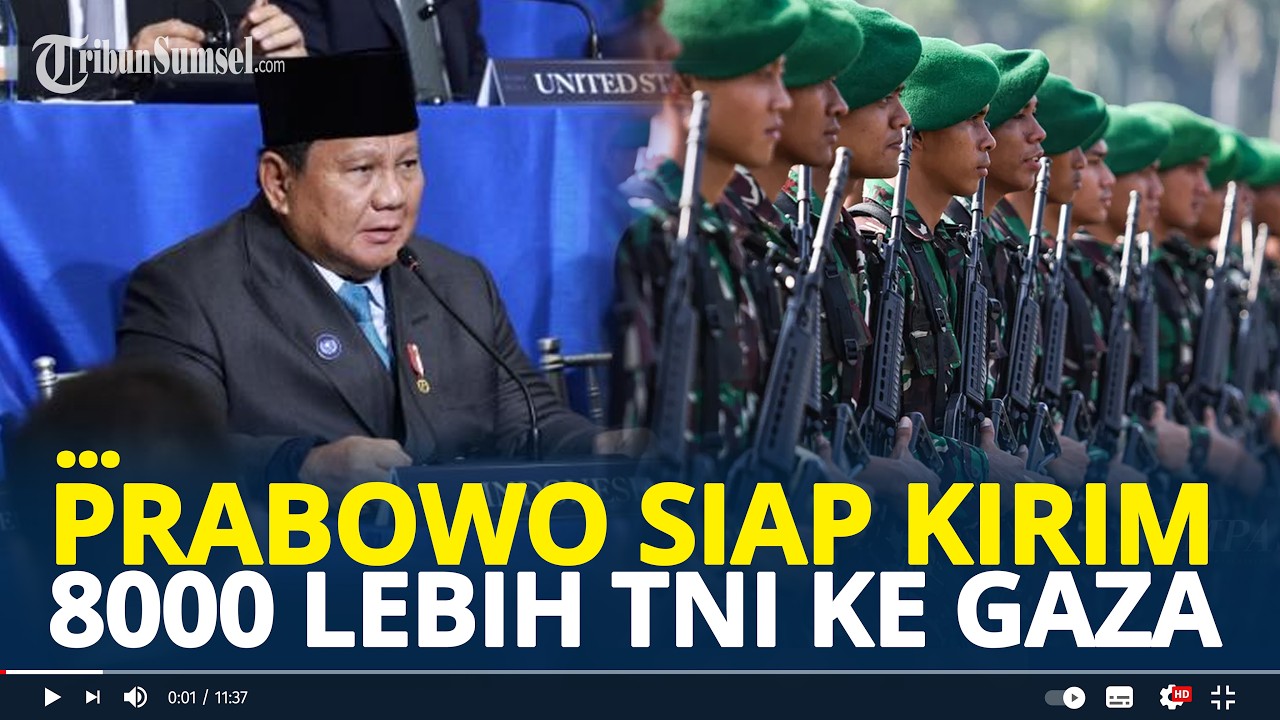 Prabowo Banjir Tepuk Tangan, Ungkap Siap Kirim 8 000 Lebih TNI ke Gaza Di Hadapan Pemimpin Dunia