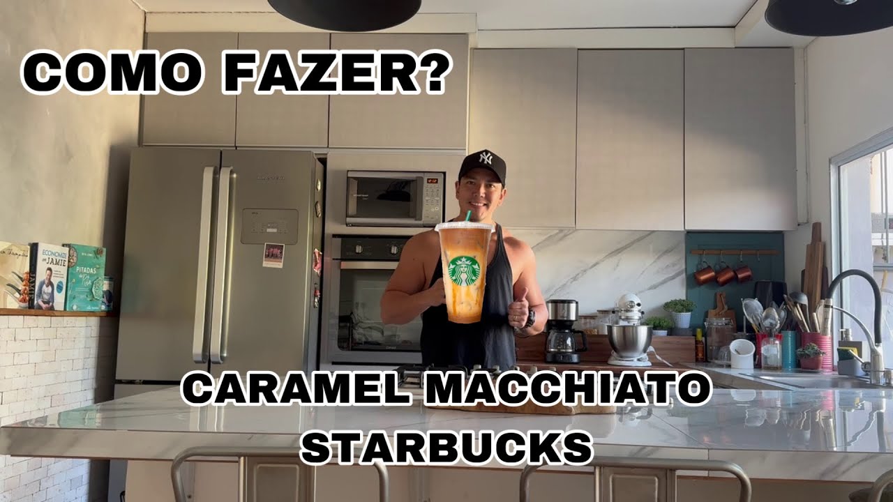 Como Fazer Caramel Macchiato Starbucks - Receita Caramel Macchiato Starbucks - Drink Prote&iacute;co
