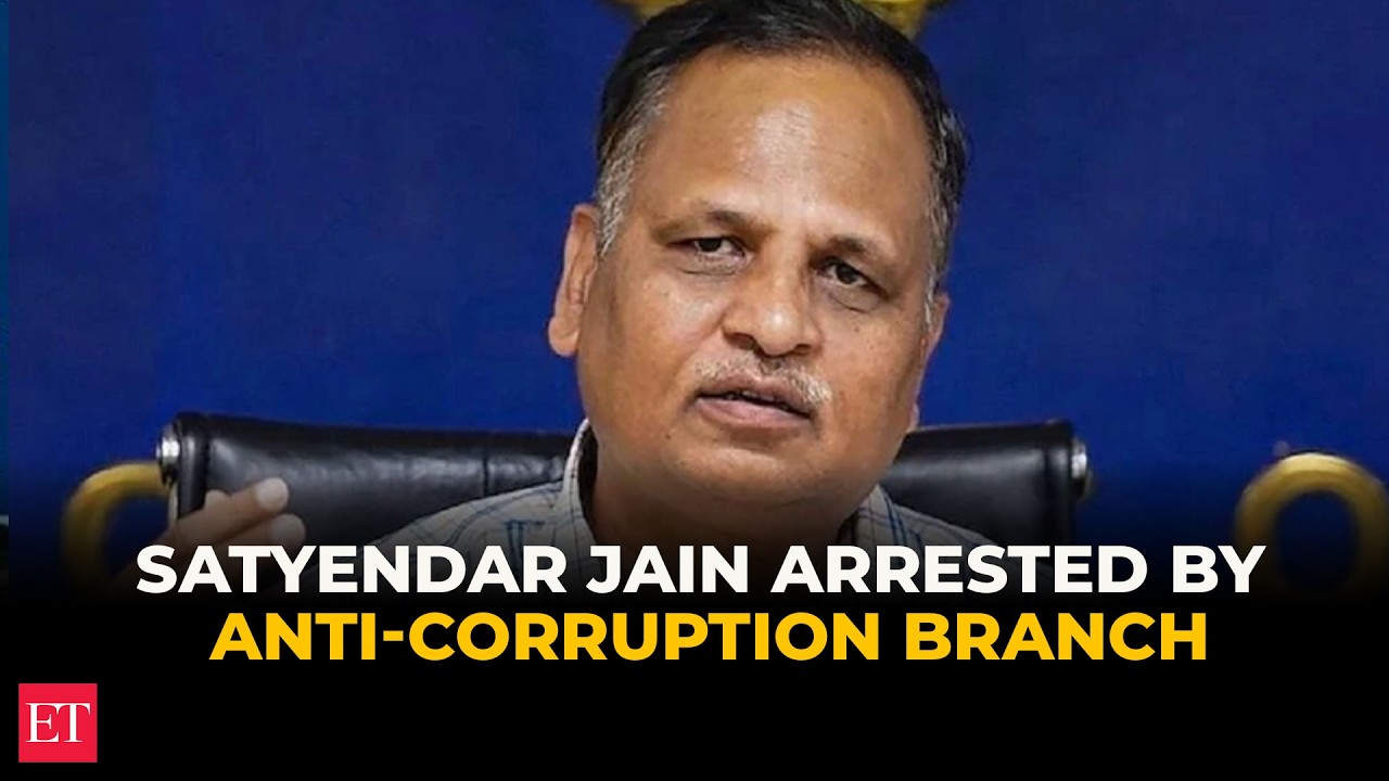 AAP leader Satyendar Jain arrested by anti-corruption branch in Delhi Jal Board bribery case