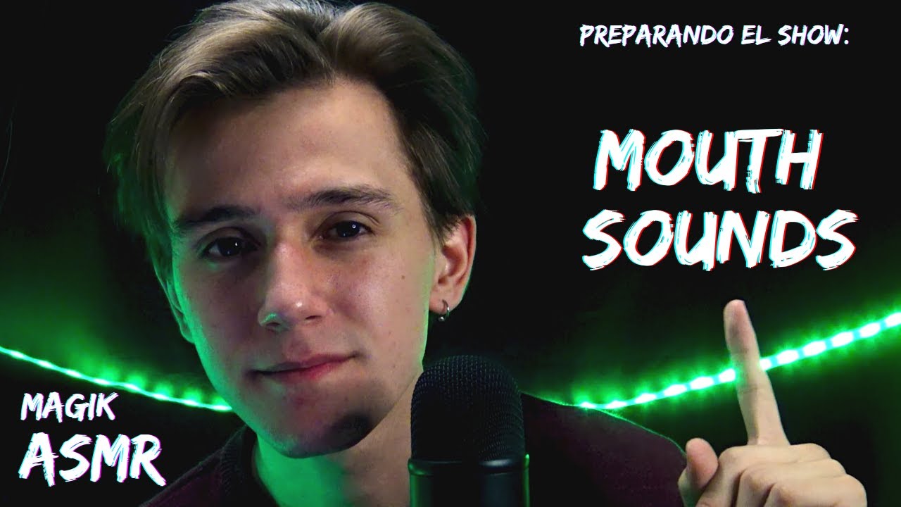 ASMR MOUTH SOUNDS || 😴 ASMR Español, Chile 😴 || MagiK