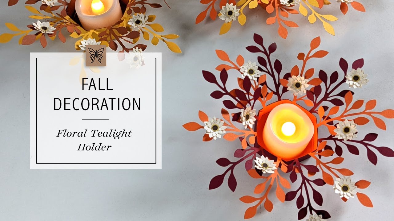 Thanksgiving & Fall Cricut Craft: Floral Tealight Holder