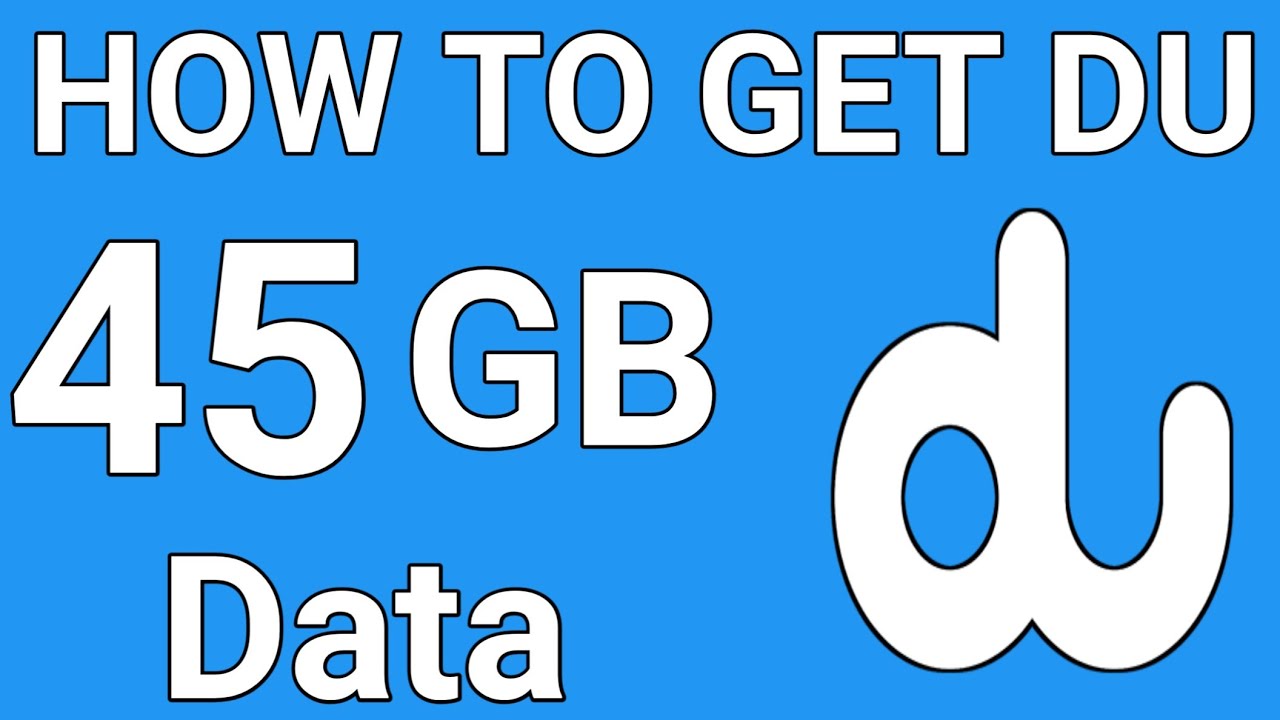 How to Get 45 GB Data Du Sim Uae?