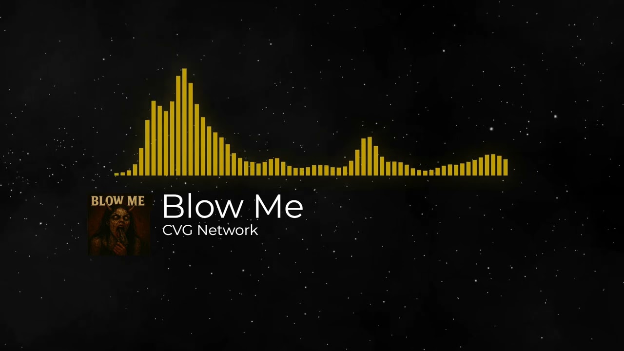 Blow Me - CVG Network (Official Audio)